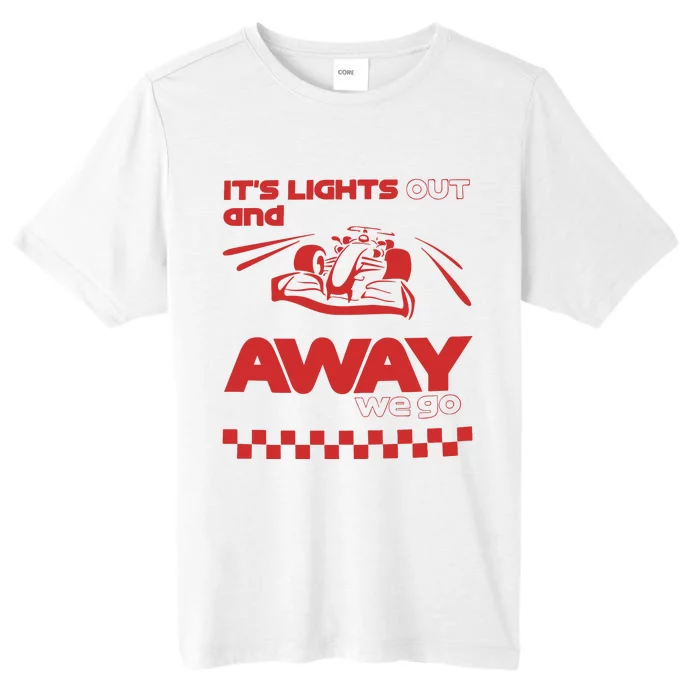 Its Lights Out And Away We Go Formula One Racing ChromaSoft Performance T-Shirt