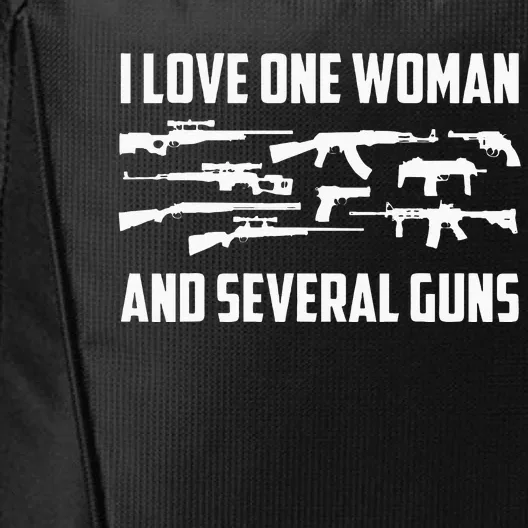 I Love One Woman & Several Guns T 2A Right Gift For Him City Backpack