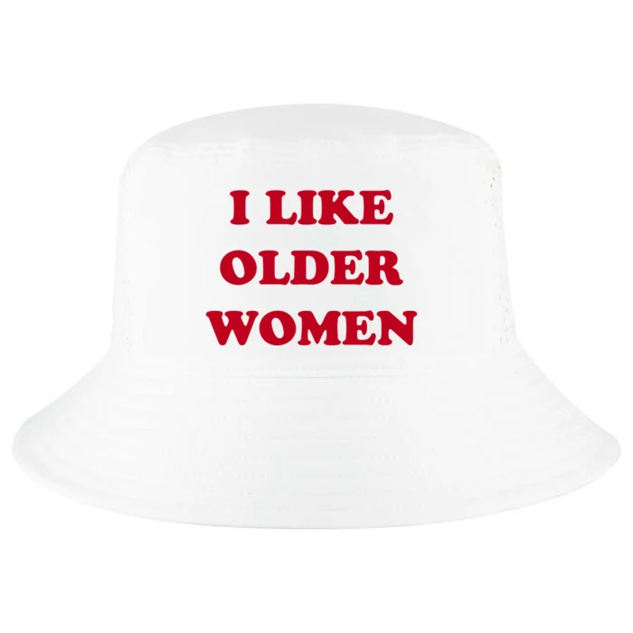 I Like Older Women Cool Comfort Performance Bucket Hat