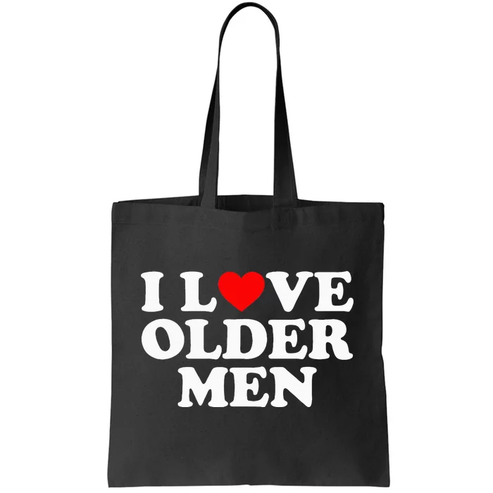 I Love Older Tote Bag