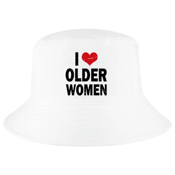 I Love Older Women I Heart Older Women Funny Sarcastic Humor Cool Comfort Performance Bucket Hat