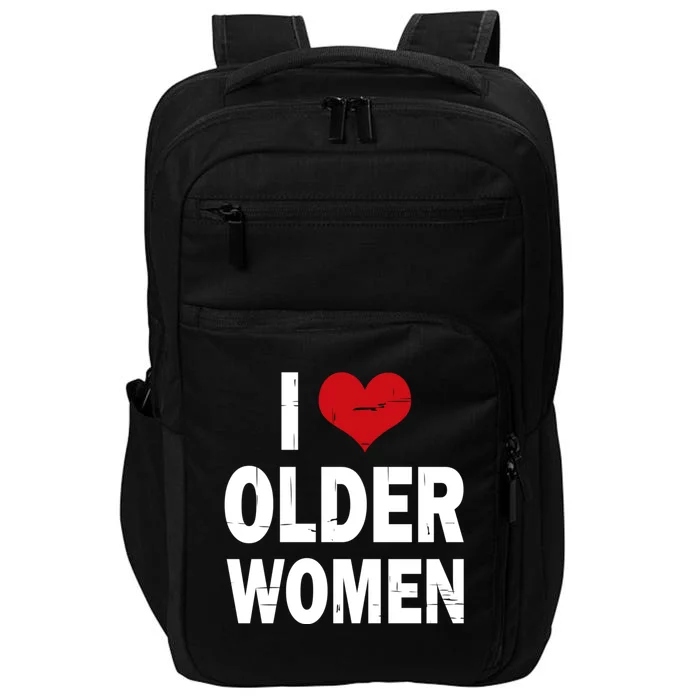 I Love Older Women I Heart Older Women Funny Sarcastic Humor Impact Tech Backpack