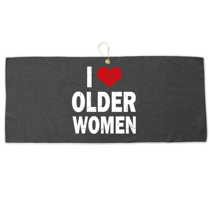 I Love Older Women I Heart Older Women Funny Sarcastic Humor Large Microfiber Waffle Golf Towel