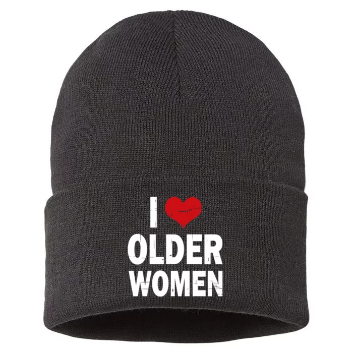 I Love Older Women I Heart Older Women Funny Sarcastic Humor Sustainable Knit Beanie