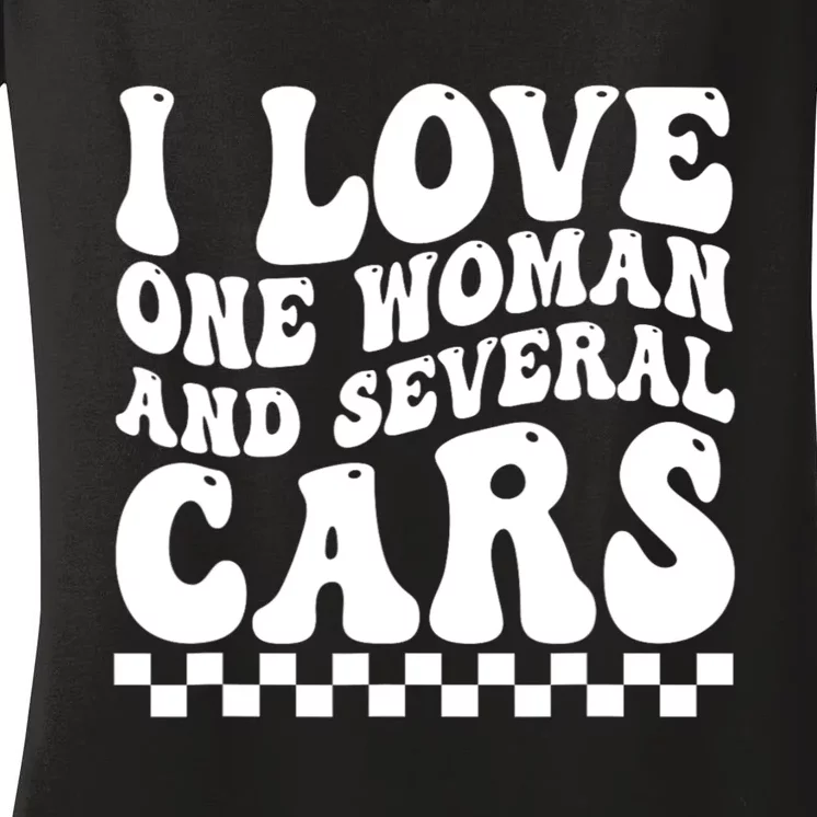 I Love One Woman And Several Cars Funny Car Lover Women's V-Neck T-Shirt