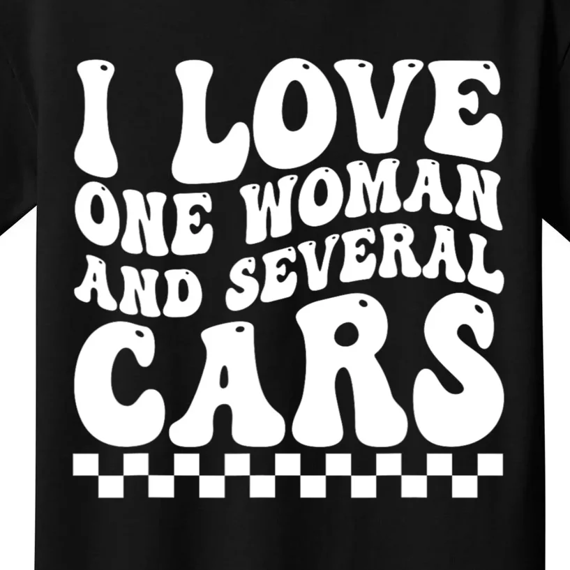 I Love One Woman And Several Cars Funny Car Lover Kids T-Shirt