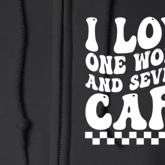 I Love One Woman And Several Cars Funny Car Lover Full Zip Hoodie