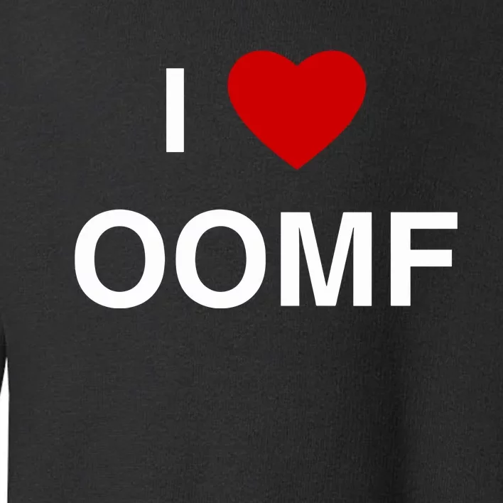 I Love Oomf Toddler Sweatshirt