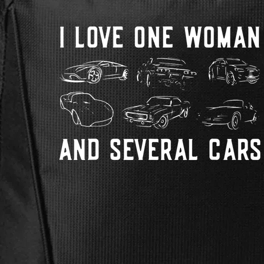 I Love One Woman And Several Cars Funny Car Guy Car Lover City Backpack