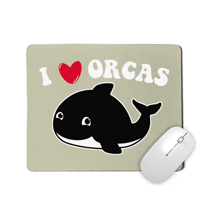 I LOVE ORCAS Heart Cute Baby Killer Whale Mousepad