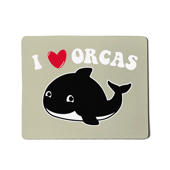 I LOVE ORCAS Heart Cute Baby Killer Whale Mousepad