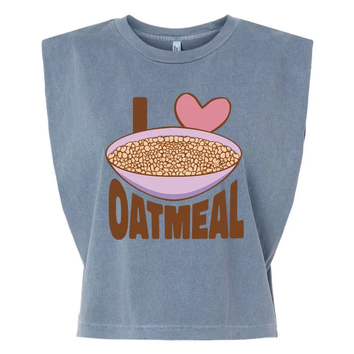 I Love Oatmeal Garment-Dyed Women's Muscle Tee