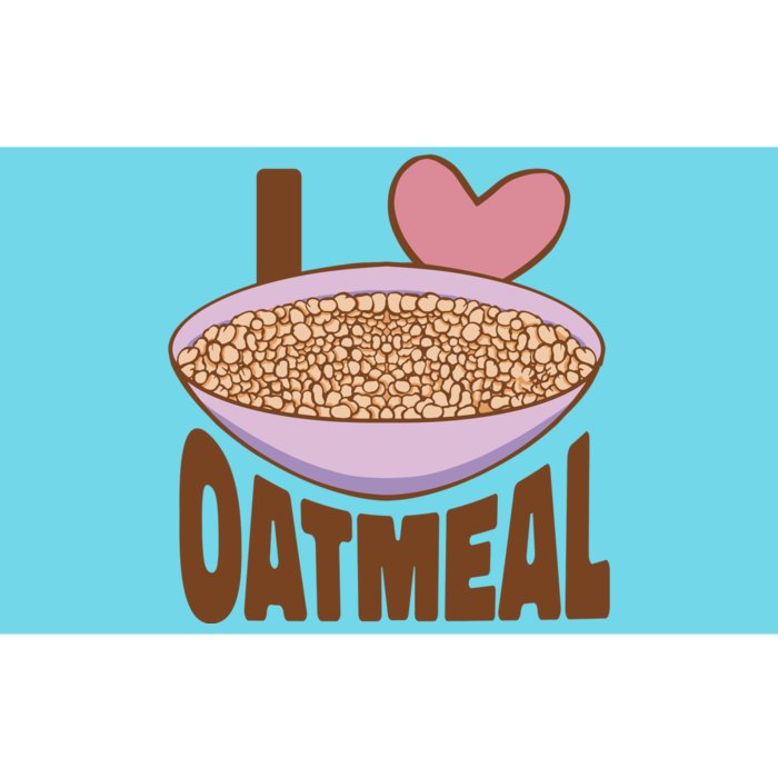 I Love Oatmeal Bumper Sticker