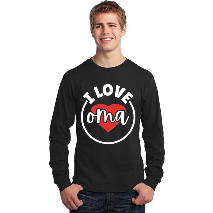 I Love Oma Tall Long Sleeve T-Shirt