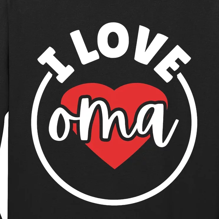 I Love Oma Tall Long Sleeve T-Shirt