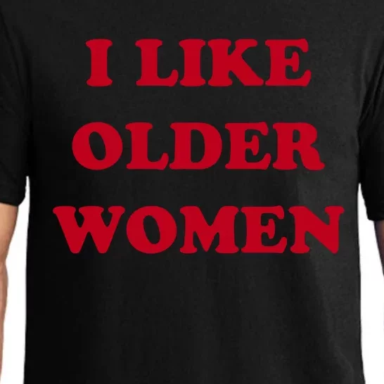 I Like Older Woman Funny Pajama Set