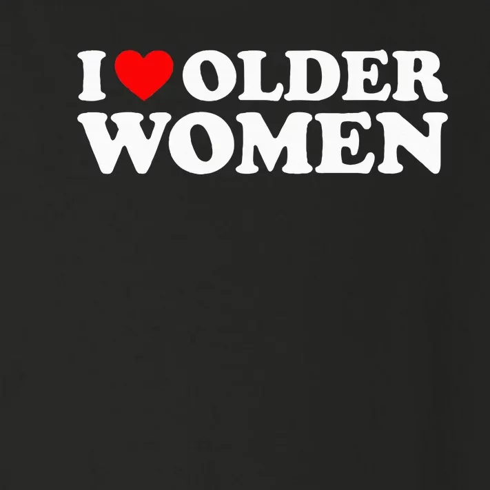 I Love Older Women Toddler Long Sleeve Shirt