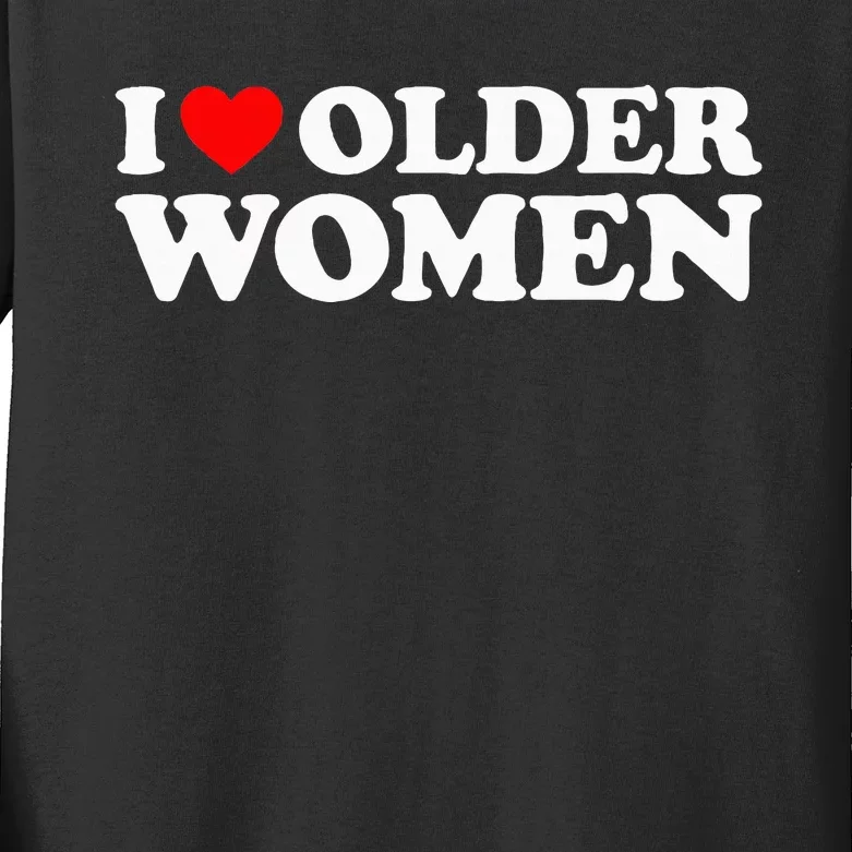 I Love Older Women Kids Long Sleeve Shirt