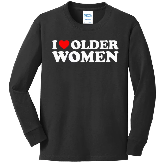 I Love Older Women Kids Long Sleeve Shirt