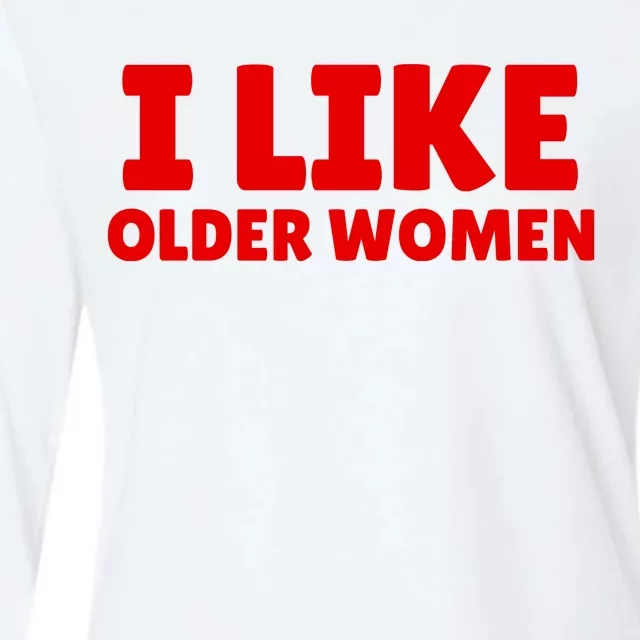 I Like Older Women Funny Saying Womens Cotton Relaxed Long Sleeve T-Shirt