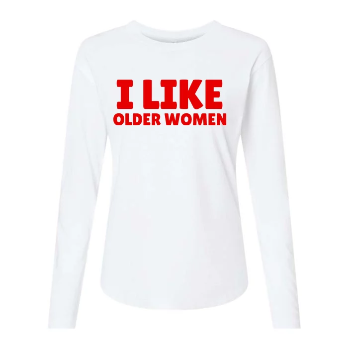 I Like Older Women Funny Saying Womens Cotton Relaxed Long Sleeve T-Shirt