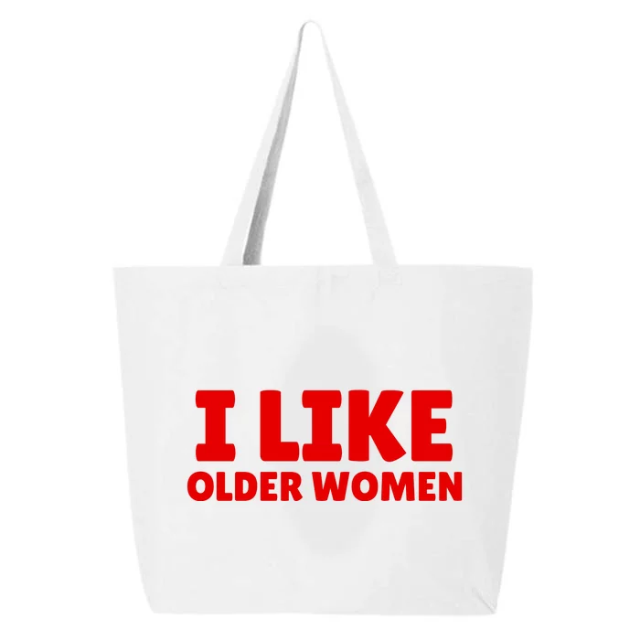 I Like Older Women Funny Saying 25L Jumbo Tote