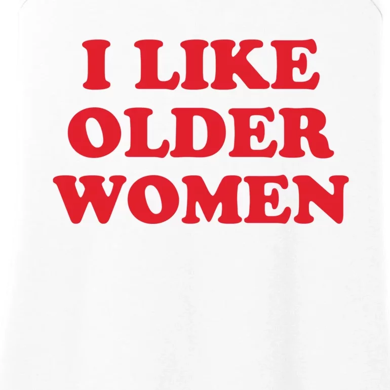 I Like Older Women Ladies Essential Tank