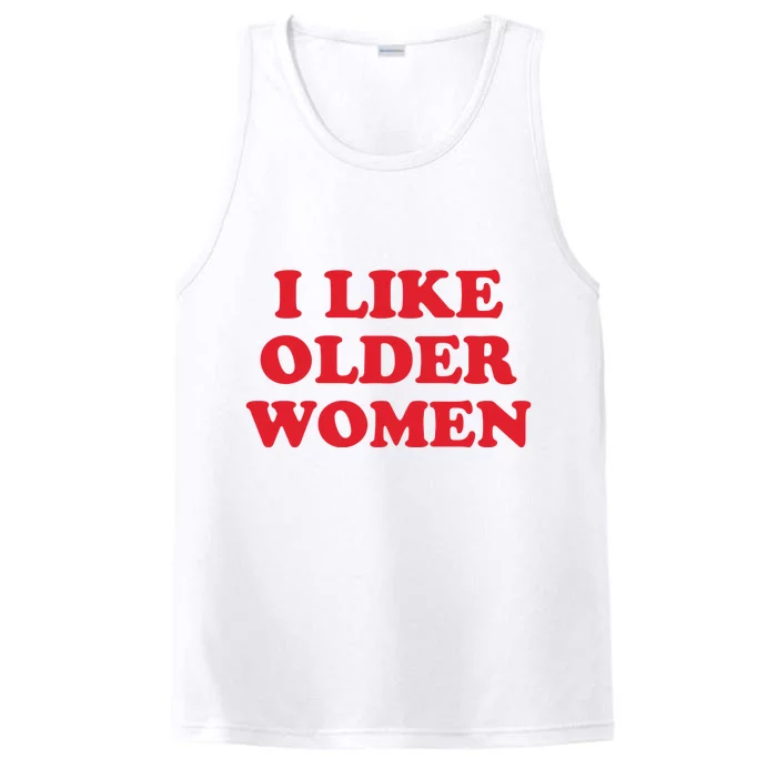 I Like Older Women Performance Tank