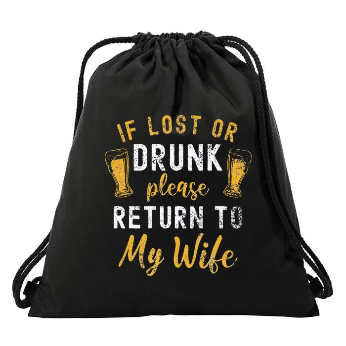 If Lost or Drunk Return To Wife Couples Funny Drinking Drawstring Bag