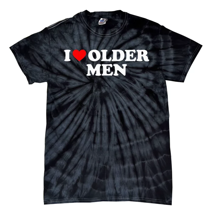 I Love Older M.E.N Tie-Dye T-Shirt