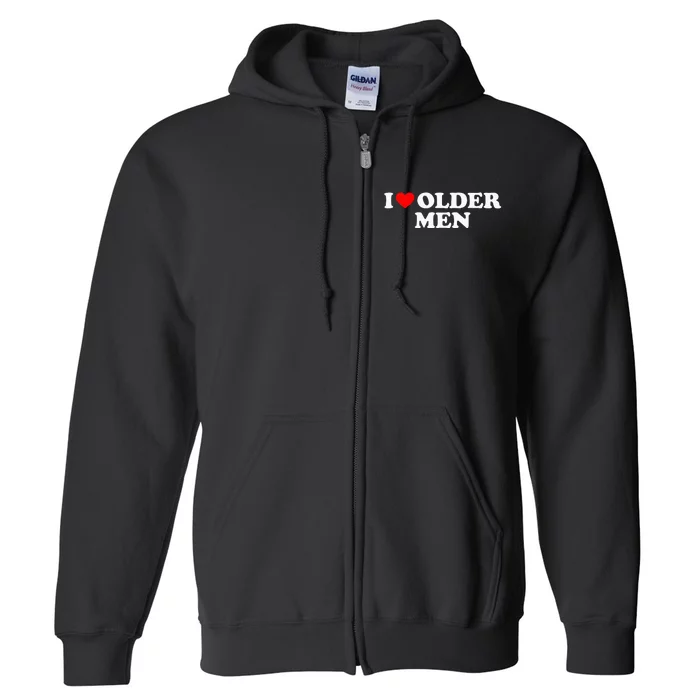 I Love Older M.E.N Full Zip Hoodie