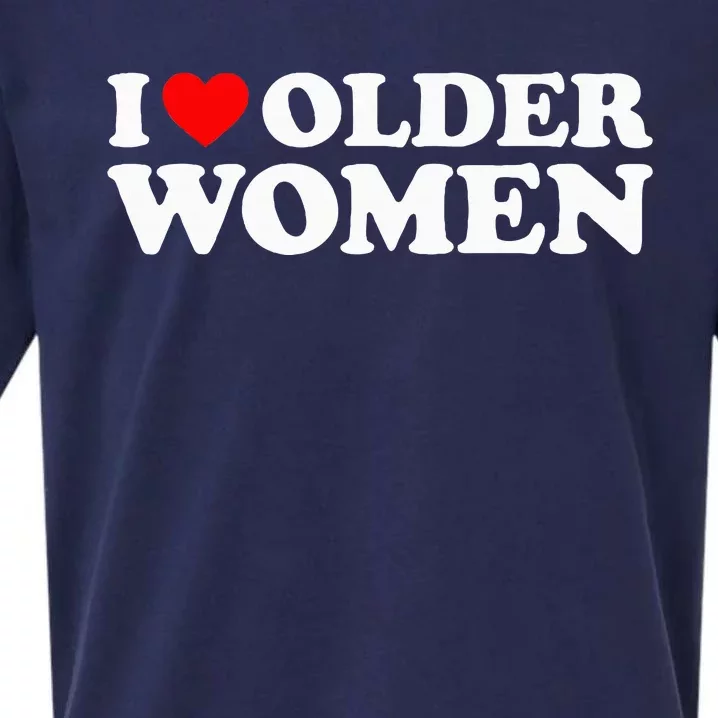 I Love Older Women Sueded Cloud Jersey T-Shirt