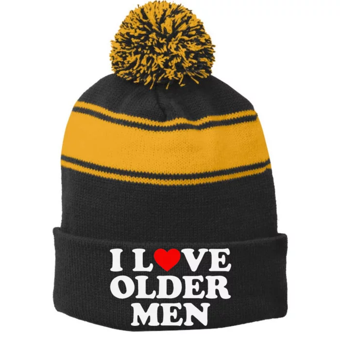 I Love Older Stripe Pom Pom Beanie