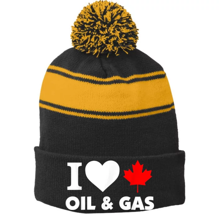 I Love Oil & Gas Funny Canadian Joke Quote Stripe Pom Pom Beanie