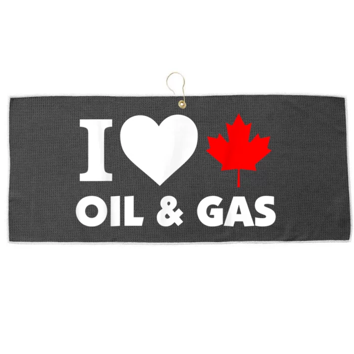 I Love Oil & Gas Funny Canadian Joke Quote Large Microfiber Waffle Golf Towel