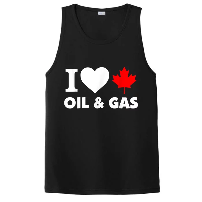 I Love Oil & Gas Funny Canadian Joke Quote Performance Tank