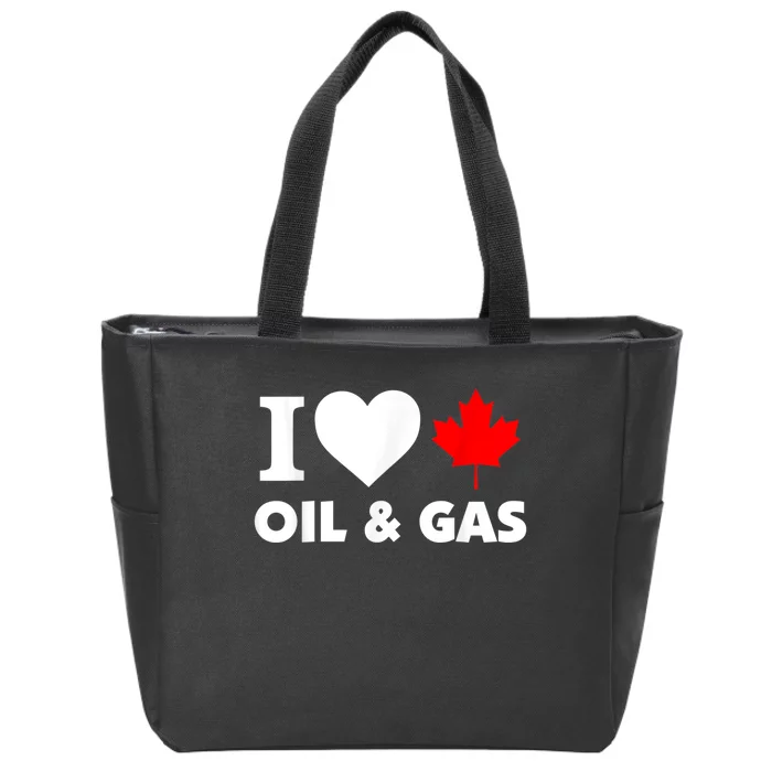 I Love Oil & Gas Funny Canadian Joke Quote Zip Tote Bag