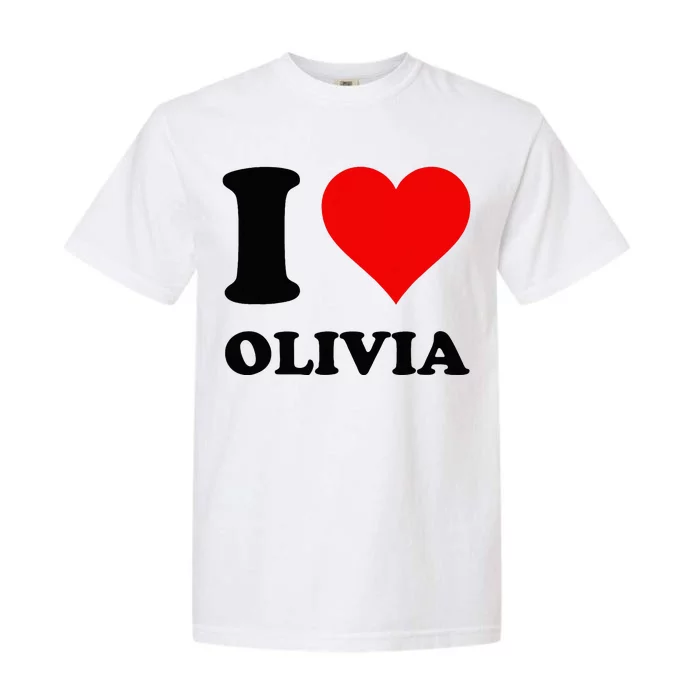 I Love Olivia Garment-Dyed Heavyweight T-Shirt