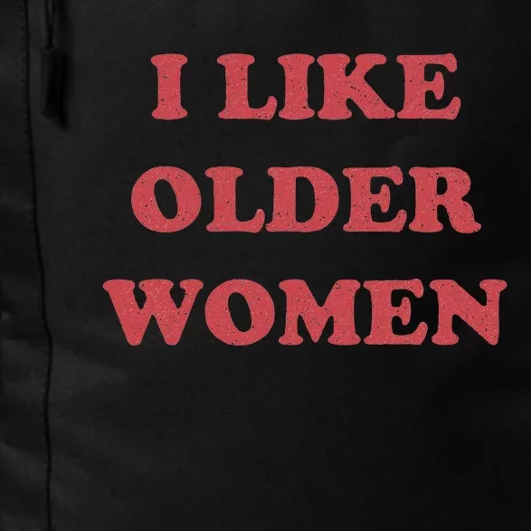 I Like Older Women Apparel Daily Commute Backpack