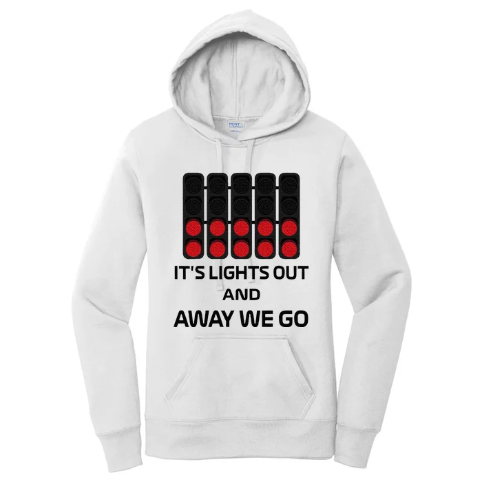 It's Lights Out And Away We Go Formula Racing Circuits Sport Women's Pullover Hoodie