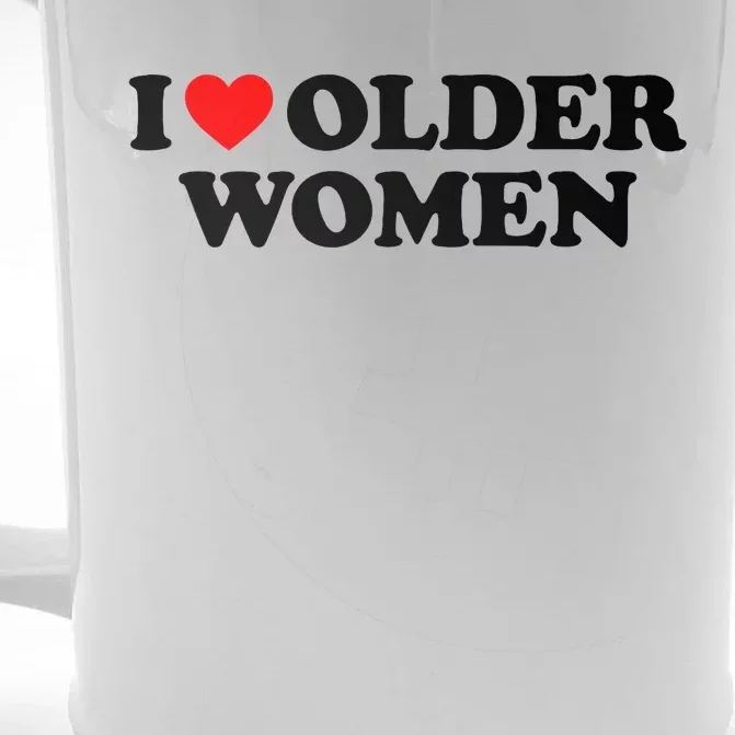 I Love Older Women Front & Back Beer Stein