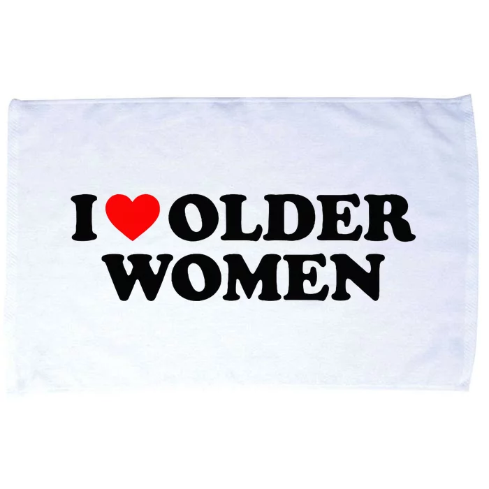 I Love Older Women Microfiber Hand Towel