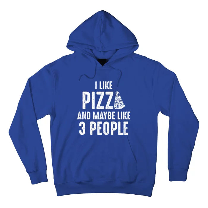 I Like Pizza And Maybe Like 3 People Introvert Gift Hoodie