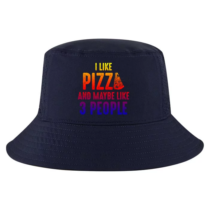 I Like Pizza And Maybe Like 3 People Introvert Cool Gift Cool Comfort Performance Bucket Hat