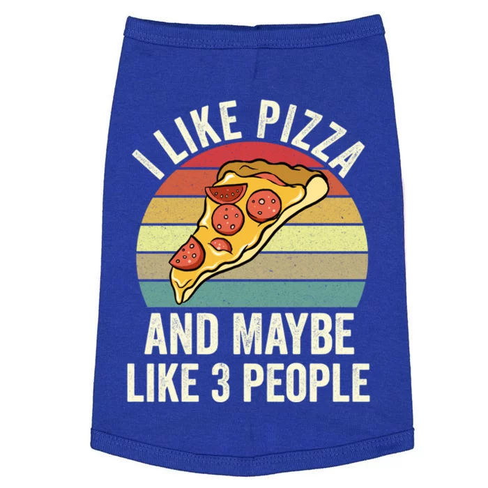 I Like Pizza And Maybe Like 3 People Cool Gift Doggie Tank