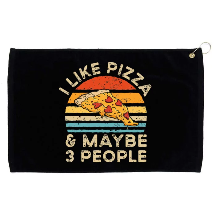 I Like Pizza And Maybe 3 People Retro Grommeted Golf Towel