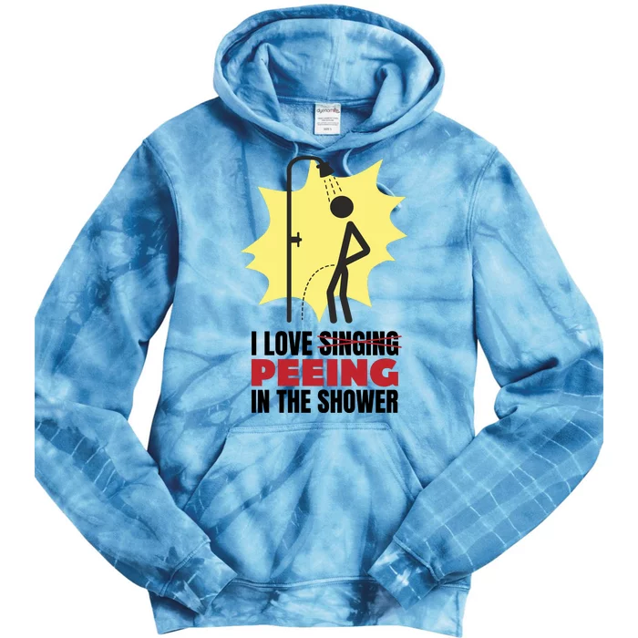 I Love Peeing In The Shower Funny Singing Tie Dye Hoodie