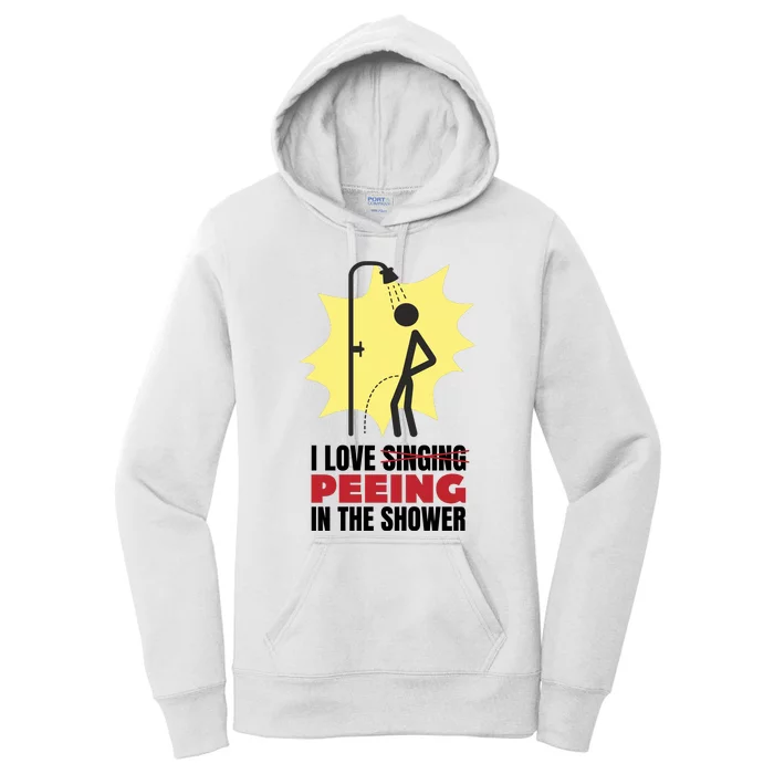 I Love Peeing In The Shower Funny Singing Women's Pullover Hoodie