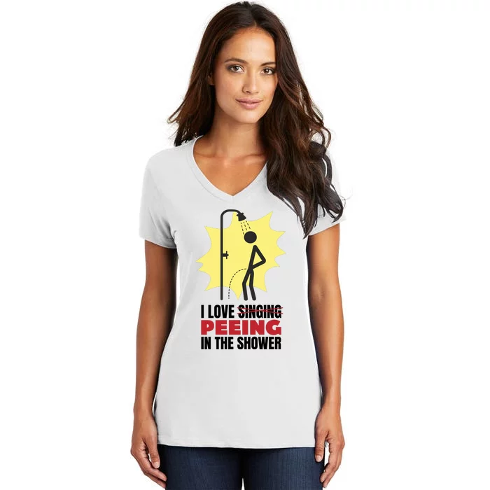 I Love Peeing In The Shower Funny Singing Women's V-Neck T-Shirt