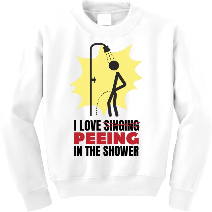 I Love Peeing In The Shower Funny Singing Kids Sweatshirt